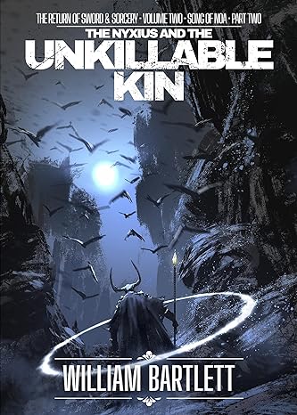 The Unkillable Kin: The Song of Noa Part Two